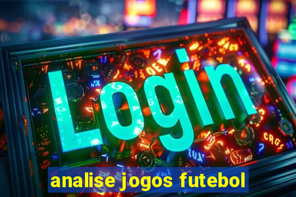 analise jogos futebol